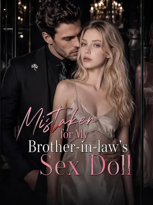 Mistaken For My Brother In Laws Sex Doll